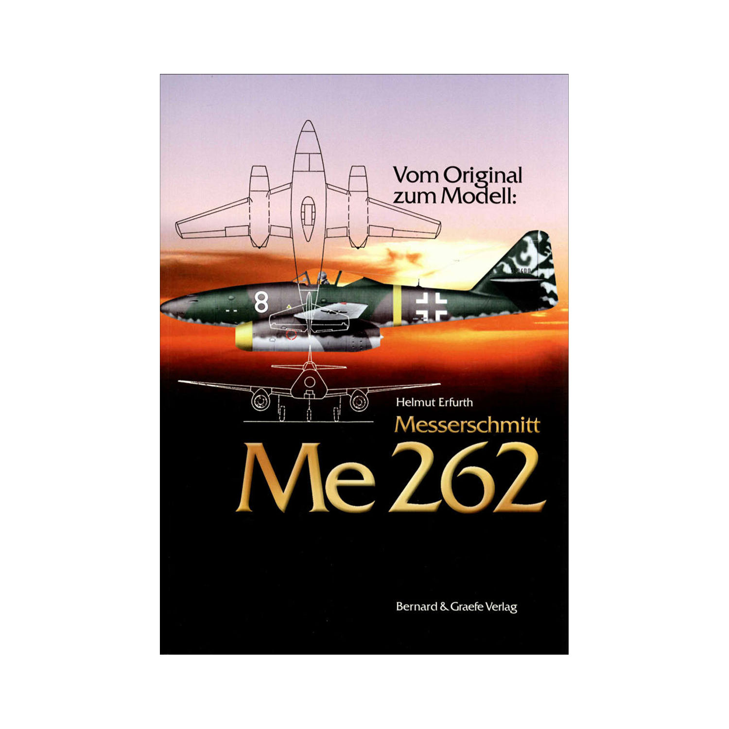 Vom Original zum Modell: Messerschmitt Me 262